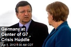 Germany at Center of G7 Crisis Huddle