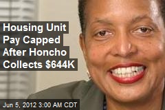 Housing Unit Pay Capped After Honcho Collects $644K