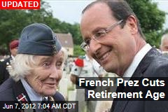 French Prez Cuts Retirement Age