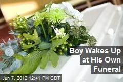 Boy Wakes Up at His Own Funeral