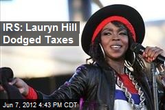 IRS: Lauryn Hill Dodged Taxes