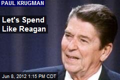 Let&#39;s Spend Like Reagan