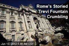 Rome&#39;s Storied Trevi Fountain Crumbling