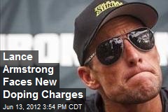 Lance Armstrong Faces New Doping Charges