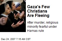 Gaza's Few Christians Are Fleeing