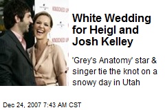 White Wedding for Heigl and Josh Kelley