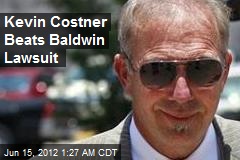 Kevin Costner Beats Baldwin Lawsuit