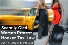 Scantily-Clad Women Protest Hooker Taxi Law