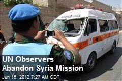 UN Observers Abandon Syria Mission