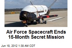 Air Force Spacecraft Ends 15-Month Secret Mission
