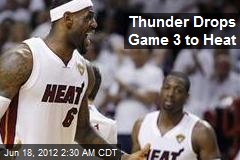 Thunder Drops Game 3 to Heat