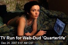 TV Run for Web-Dud 'Quarterlife'