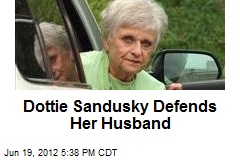 Dottie Sandusky Defends Her Husband