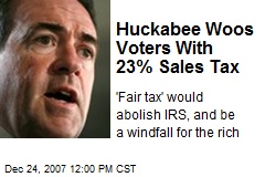 Huckabee Woos Voters With 23% Sales Tax