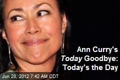 Ann Curry&#39;s Today Goodbye: Today&#39;s the Day