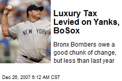 Luxury Tax Levied on Yanks, BoSox