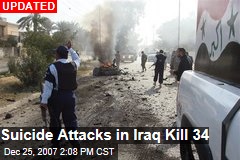 Suicide Attacks in Iraq Kill 34