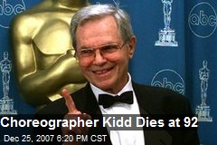 Choreographer Kidd Dies at 92