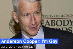 Anderson Cooper: I&#39;m Gay