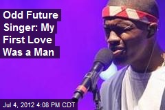 Odd Future Rapper: My First Love Was a Man