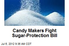 Candy Makers Fight Sugar-Protection Bill