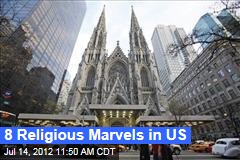 8 Religious Marvels in US