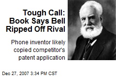 Tough Call: Book Says Bell Ripped Off Rival
