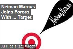 Neiman Marcus Joins Forces With ... Target