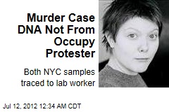 Murder Case DNA Not From Occupy Protester