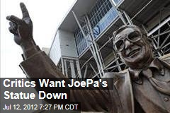 Critics Want JoePa&#39;s Statue Down
