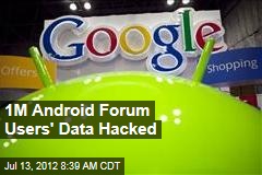 1M Android Forum Users&#39; Data Hacked
