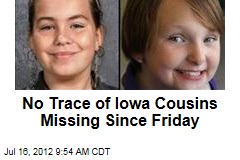 No Trace of Iowa Cousins Missing Since Friday