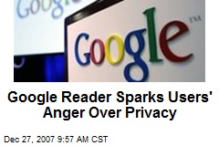 Google Reader Sparks Users' Anger Over Privacy
