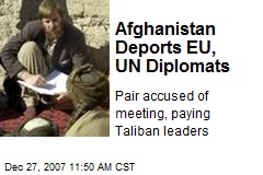 Afghanistan Deports EU, UN Diplomats