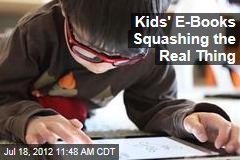 Kids&#39; E-Books Squashing the Real Thing
