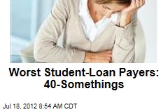 Worst Student-Loan Payers: 40-Somethings