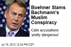 Boehner Slams Bachmann&#39;s Muslim Conspiracy