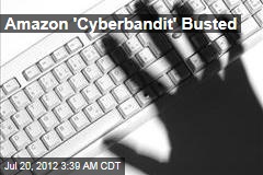Amazon &#39;Cyberbandit&#39; Busted