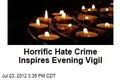 Horrific Hate Crime Inspires Evening Vigil