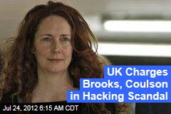 UK Charges Brooks, Coulson in Hacking Scandal