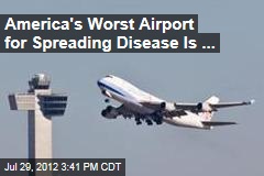 America&#39;s Most Contagious Airport Is ...