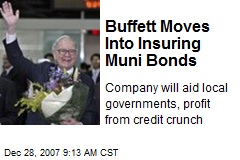 Buffett Moves Into Insuring Muni Bonds