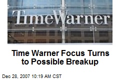 Time Warner Focus Turns to Possible Breakup