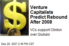 Venture Capitalists Predict Rebound After 2008