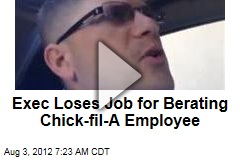 Exec Loses Job for Berating Chick-fil-A Employee