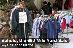 Behold, the 690-Mile Yard Sale
