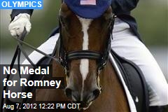 No Medal for Romney Horse