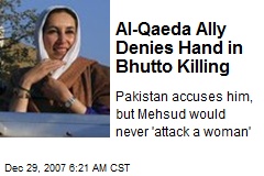 Al-Qaeda Ally Denies Hand in Bhutto Killing