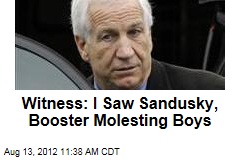 Witness: I Saw Sandusky, Booster Molesting Boys