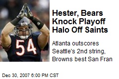 Hester, Bears Knock Playoff Halo Off Saints